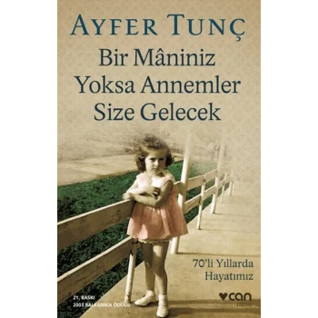 Bir Maniniz Yoksa Annemler Size Gelecek