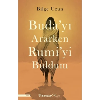 Budayı Ararken Rumiyi Buldum
