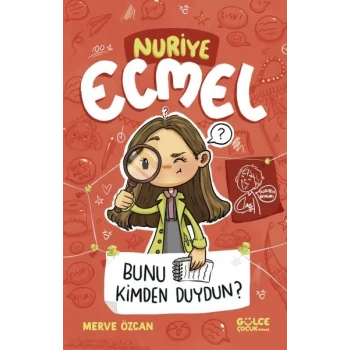 Bunu Kimden Duydun? - Nuriye Ecmel 3