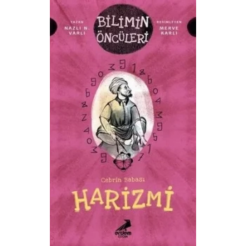 Cebrin Babası Harizmi - Bilimin Öncüleri