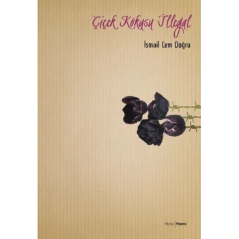 Çiçek Kokusu İllegal