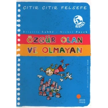 Çıtır Çıtır Felsefe 9 - Özgür Olan ve Olmayan