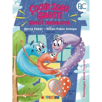 Çocuk Soru İşareti Sevgiyi Sorguluyor