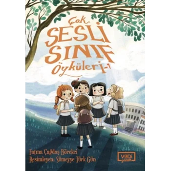 Çok Sesli Sınıf Öyküleri - 1