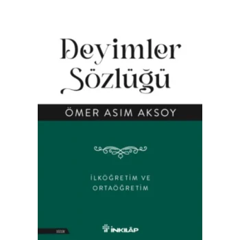 Deyimler Sözlüğü - İlköğretim ve  Ortaöğretim