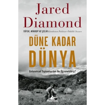 Düne Kadar Dünya Geleneksel Toplumlardan Ne Öğrenebiliriz?