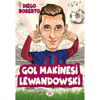 Efsane Futbolcular Gol Makinesi Lewandowski