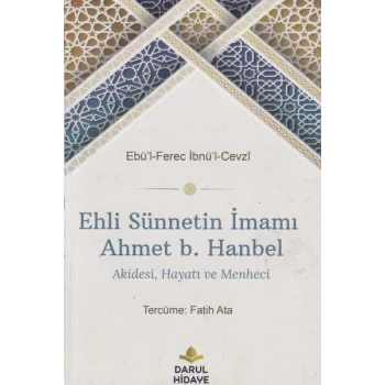 Ehli Sünnetin İmamı Ahmet b. Hanbel