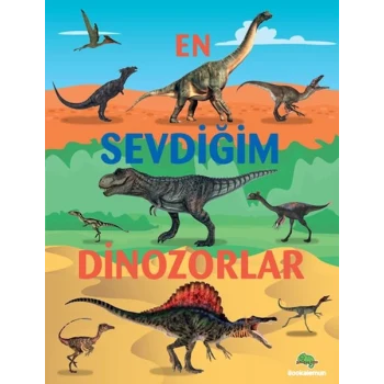 En Sevdiğim Dinozorlar