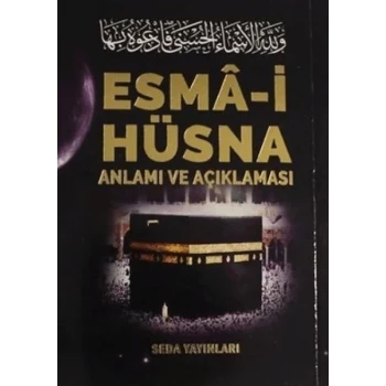 Esma-i Hüsna Anlamı ve Açıklaması - Peygamberimiz (S.A.V)in Günlük Duaları (Kod: 171)