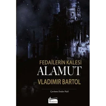 Fedailerin Kalesi Alamut (Bez Cilt)