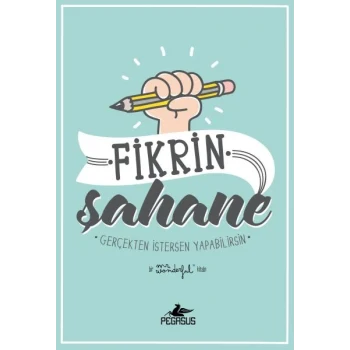 Fikrin Şahane - Gerçekten İstersen Yapabilirsin