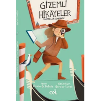 Gizemli Hikayeler Maskeler Şehrinde
