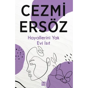 Hayallerini Yak Evi Isıt