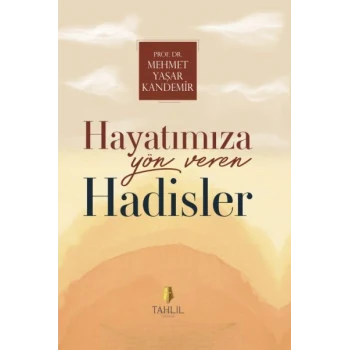 Hayatımıza Yön Veren Hadisler