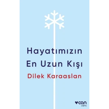 Hayatımızın En Uzun Kışı