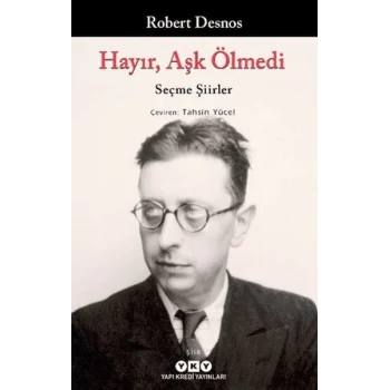 Hayır, Aşk Ölmedi - Seçme Şiirler