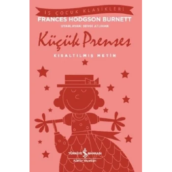 İş Çocuk Klasikleri -Küçük Prenses-Kısaltılmış Metin