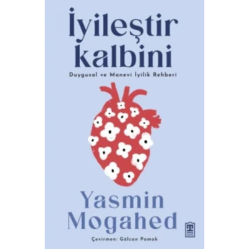 İyileştir Kalbini & Duygusal ve Manevi İyilik Rehberi