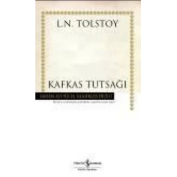 Kafkas Tutsağı - Hasan Ali Yücel Klasikleri (Ciltli)