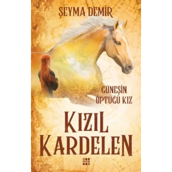 Kızıl Kardelen 1 - Güneşin Öptüğü Kız