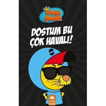 Kral Şakir 5 - Dostum Bu Çok Havalı!