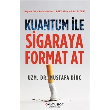 Kuantum İle Sigaraya Format At