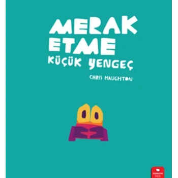 Merak Etme Küçük Yengeç