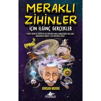 Meraklı Zihinler İçin İlginç Gerçekler