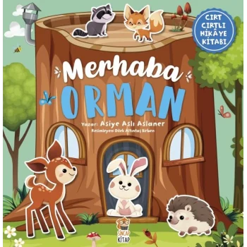 Merhaba Orman - Cırt Cırtlı Hikaye Kitabı