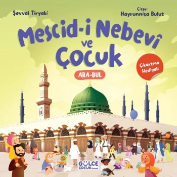 Mescid-i Nebevî ve Çocuk (Çıkartma Hediyeli)