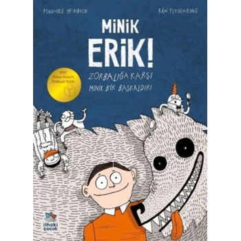 Minik Erik - Zorbalığa Karşı Minik Bir Başkaldırı 