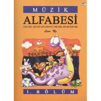 Müzik Alfabesi  Çocuklar İçin Eğlenceli Müzik Teori Kitabı 1. Bölüm