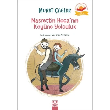 Nasrettin Hoca’nın Köyüne Yolculuk