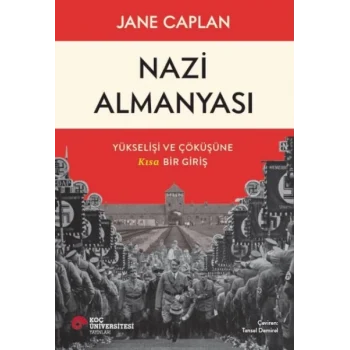 Nazi Almanyası Yükselişi Ve Çöküşüne Kısa Bir Giriş