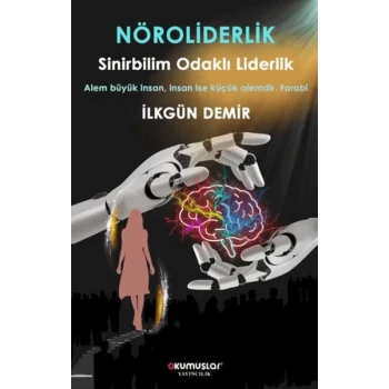Nöroliderlik Sinirbilim Odaklı Liderlik