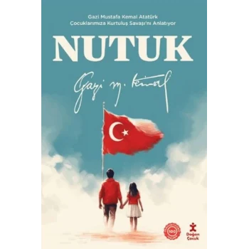 Nutuk - Gazi Mustafa Kemal Atatürk Çocuklarımıza Kurtuluş Savaşı’nı Anlatıyor