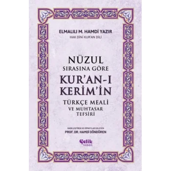 Nüzul Sırasına Göre Kuran-ı Keri·mi·n Türkçe Meali· Ve Muhtasar Tefsiri