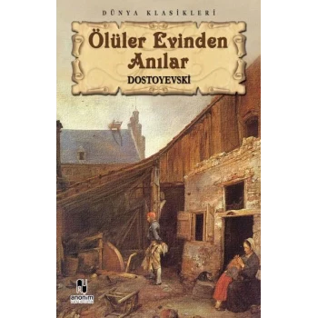 Ölüler Evinden Anılar