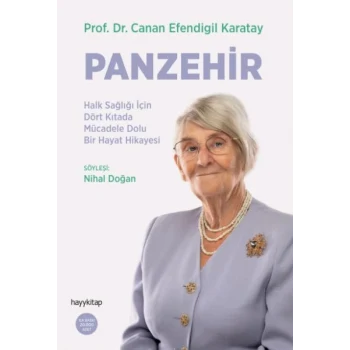Panzehir- Halk Sağlığı İçin Dört Kıtada Mücadele Dolu Bir Hayat Hikayesi