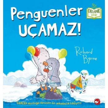 Penguenler Uçamaz! - Organik Kitaplar