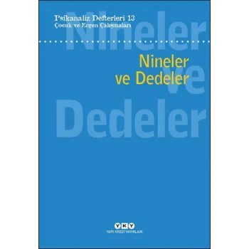 Psikanaliz Defterleri 13: Çocuk Ve Ergen Çalışmaları - Nineler Ve Dedeler