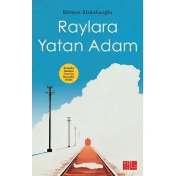 Raylara Yatan Adam