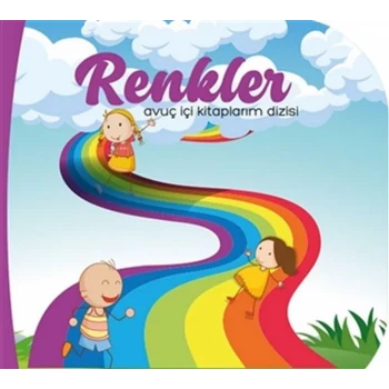 Renkler - Avuç İçi Kitaplarım Dizisi