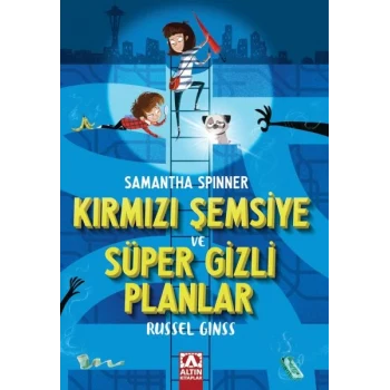 Samantha Spınner-Kırmızı Şemsiye Ve Süper Gizli Planlar