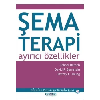 Şema Terapi: Ayırıcı Özellikler