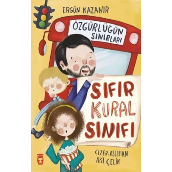 Sıfır Kural Sınıfı & Özgürlüğün Sınırları