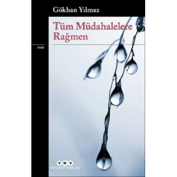 Tüm Müdahalelere Rağmen