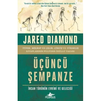 Üçüncü Şempanze: İnsan Türünün Evrimi ve Geleceği - Ciltsiz