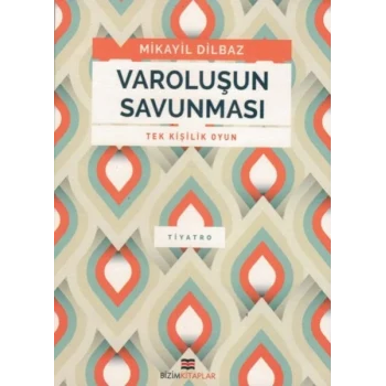 Varoluşun Savunması